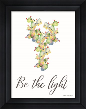 Framed Be the Light Print