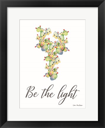 Framed Be the Light Print