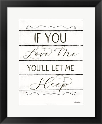 Framed Let Me Sleep Print