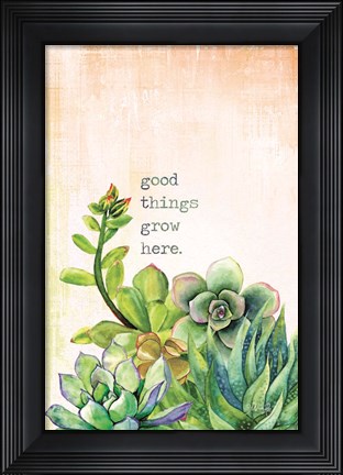 Framed Good Things Grow Here Print