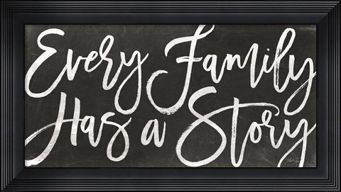 Framed Every Family Has a Story Print