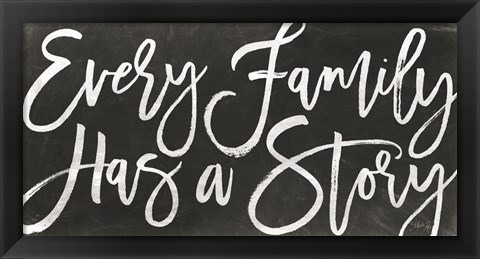 Framed Every Family Has a Story Print