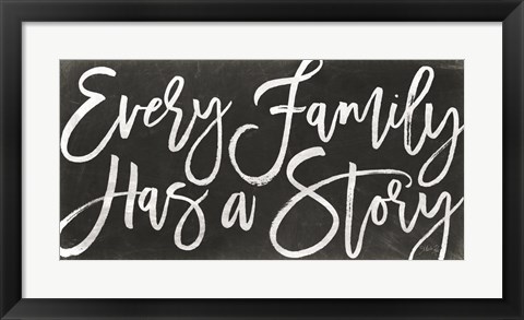 Framed Every Family Has a Story Print