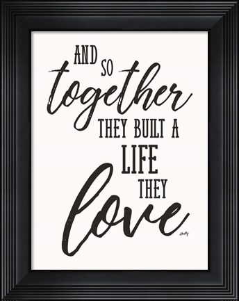 Framed Life They Love Print