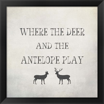 Framed Where the Deer and Antelope Print