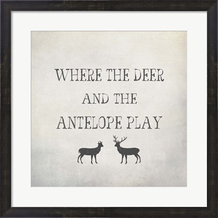 Framed Where the Deer and Antelope Print