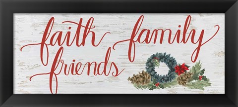 Framed Christmas Holiday - Faith Family Friends Print