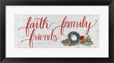 Framed Christmas Holiday - Faith Family Friends Print