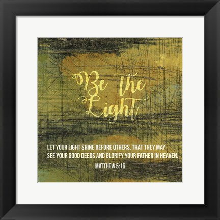 Framed Be the Light Print