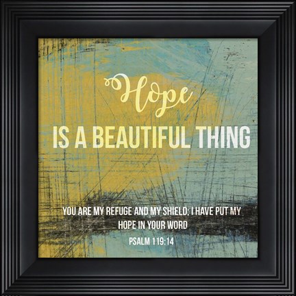 Framed Hope is a Beautiful Thing Print