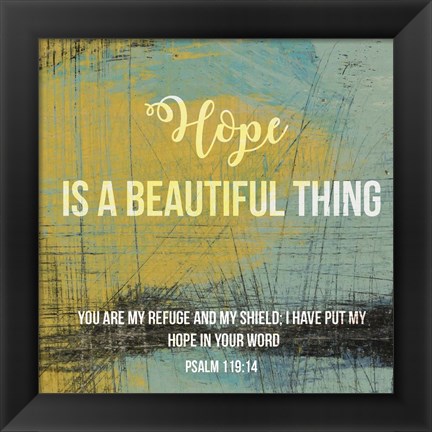 Framed Hope is a Beautiful Thing Print