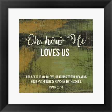 Framed Oh How He Loves Us Print