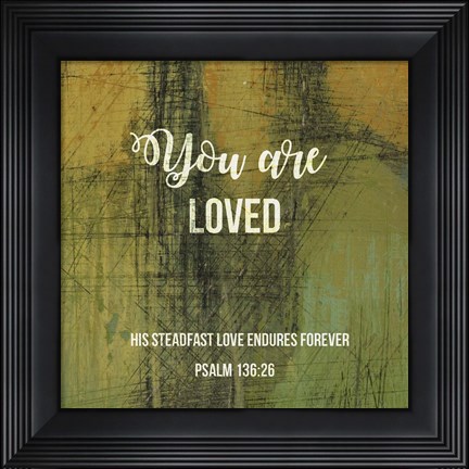 Framed You Are Loved Print