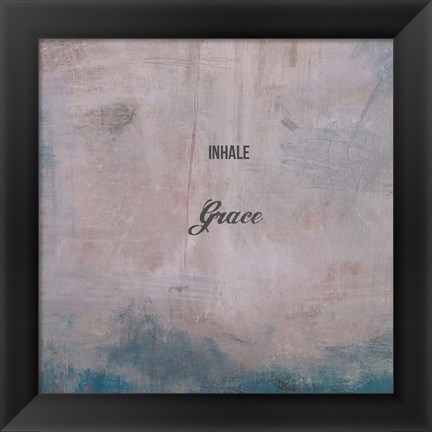 Framed Inhale Grace Print
