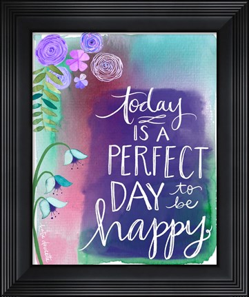 Framed Perfect Day to be Happy Print