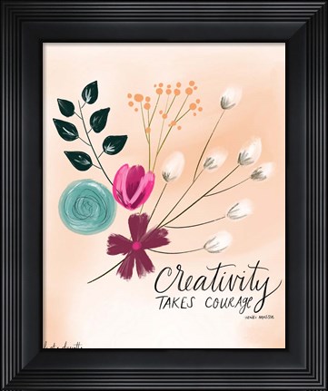 Framed Creativity Takes Courage Print