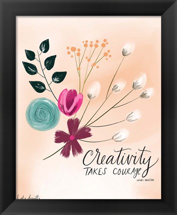 Framed Creativity Takes Courage Print