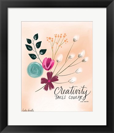 Framed Creativity Takes Courage Print