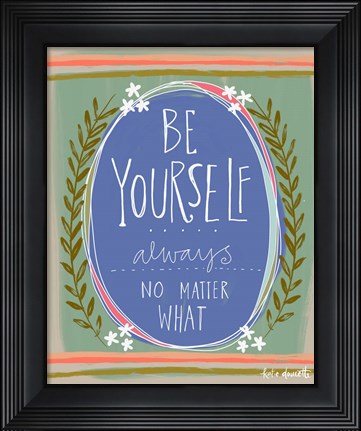 Framed Be You Print
