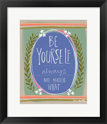 Framed Be You Print