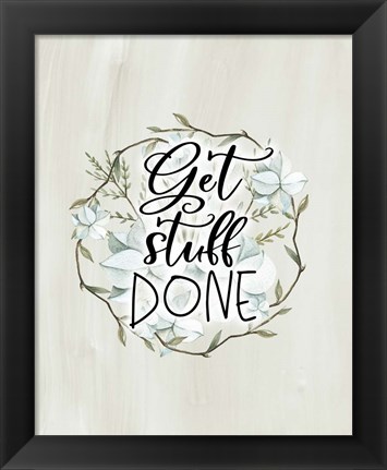 Framed Get Stuff Done Print