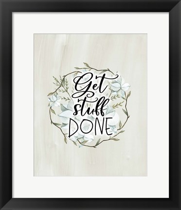 Framed Get Stuff Done Print