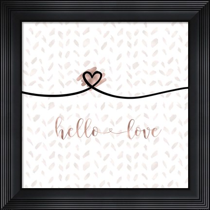 Framed Hello Love Print