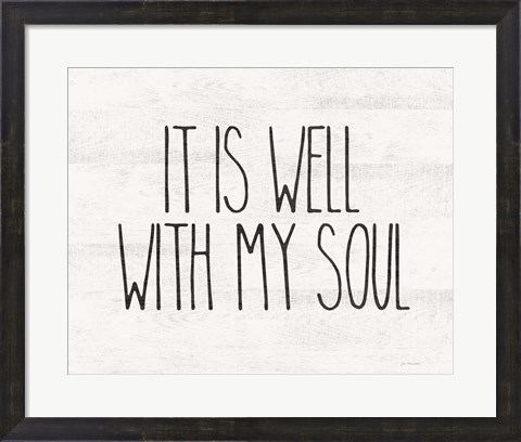 Framed Well with My Soul Print