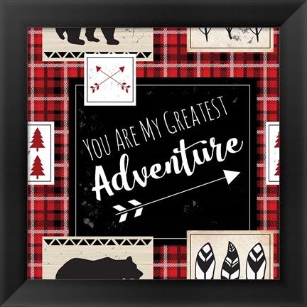 Framed You Are My Greatest Adventure Print