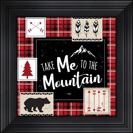 Framed Take Me to the Mountain Print