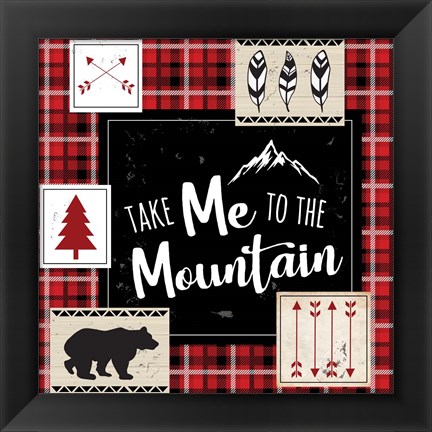 Framed Take Me to the Mountain Print