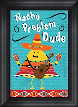 Framed Nacho Problem Print