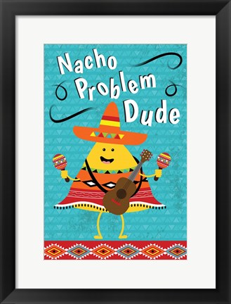 Framed Nacho Problem Print
