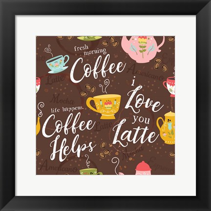 Framed I Love You a Latte III Print