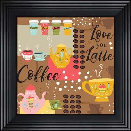 Framed I Love You a Latte IV Print