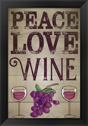 Framed Peace, Love, Wine Print