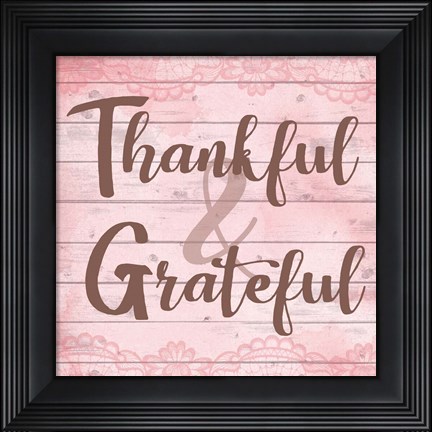Framed Thankful &amp; Grateful Print