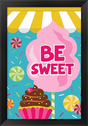 Framed Be Sweet Print