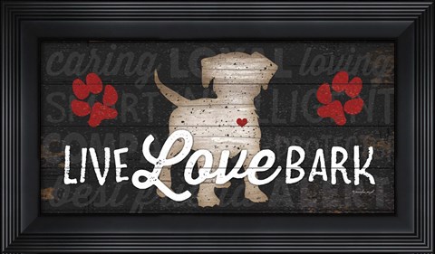 Framed Live Love Bark Print