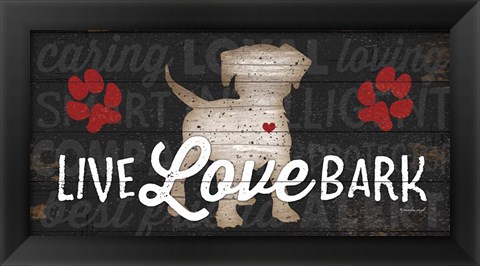 Framed Live Love Bark Print