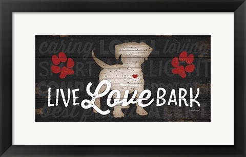 Framed Live Love Bark Print