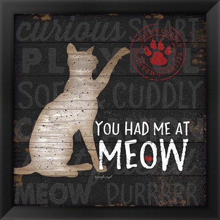 Framed You Had Me at Meow Print