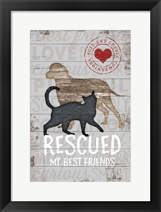 Framed Rescued My Best Friend Print