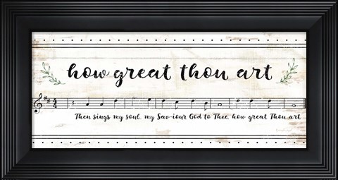 Framed How Great Thou Art Print