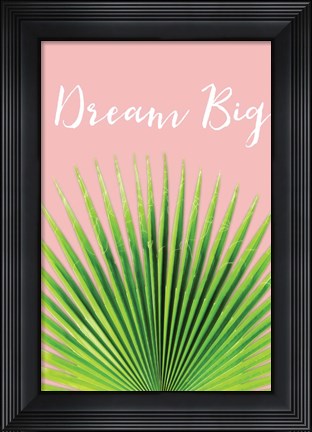 Framed Dream Big Print