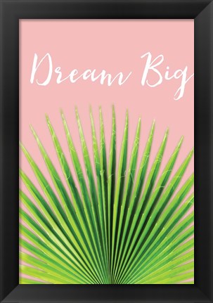 Framed Dream Big Print