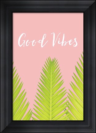 Framed Good Vibes Print