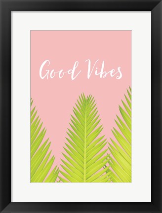 Framed Good Vibes Print