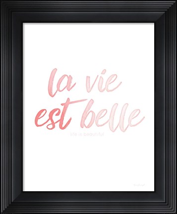 Framed La Vie Est Belle Print
