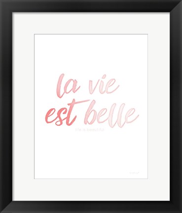 Framed La Vie Est Belle Print